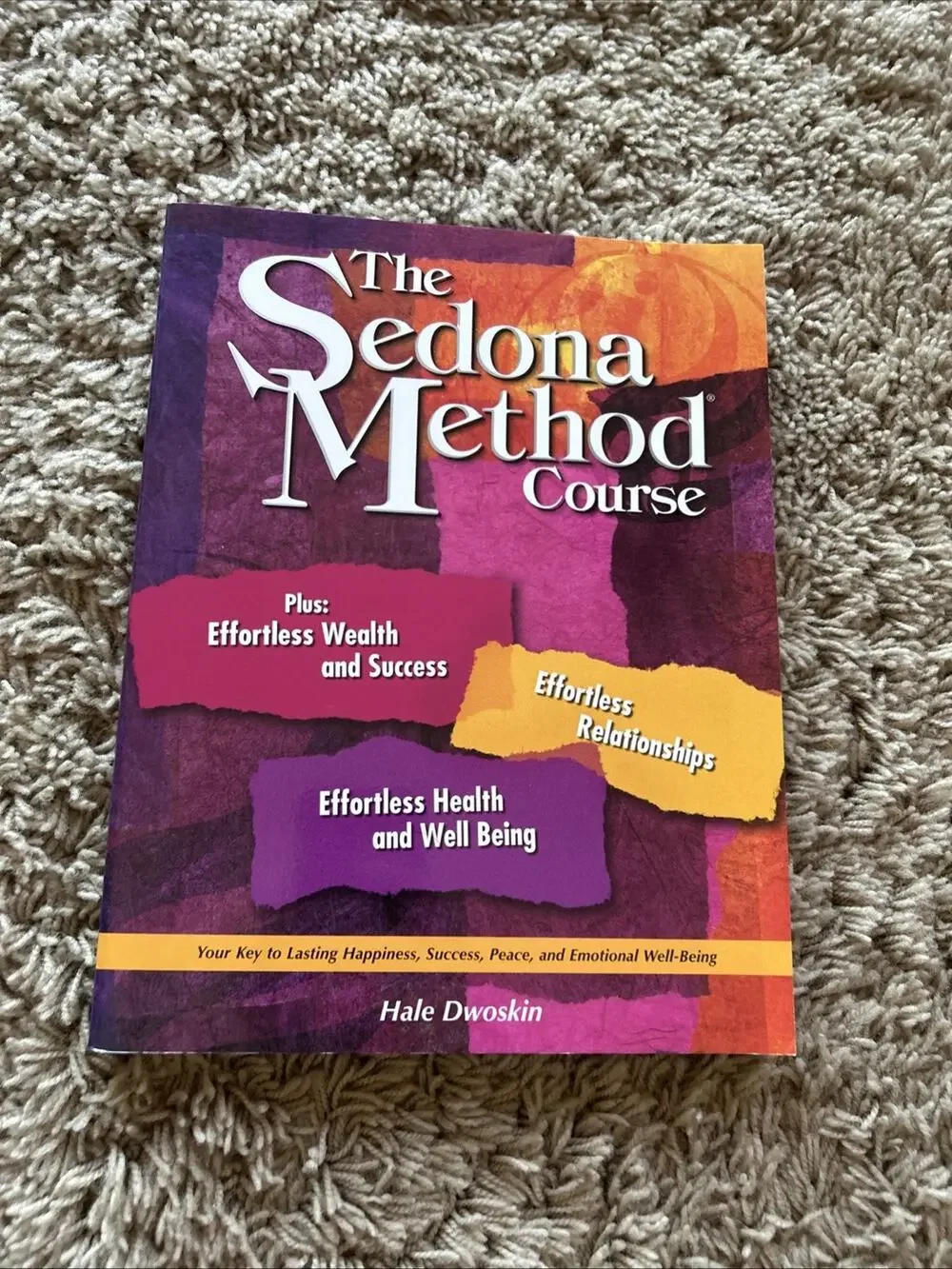 The Sedona Method Course, Plus: Effortless Wealth & Success *BOOK ONLY* NEW D26